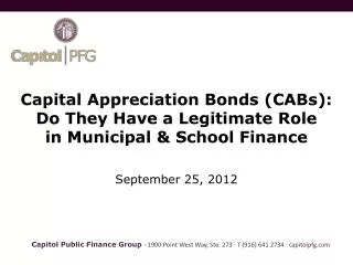 Capital Appreciation Bonds (CABs): Do They Have a Legitimate Role in Municipal &amp; School Finance