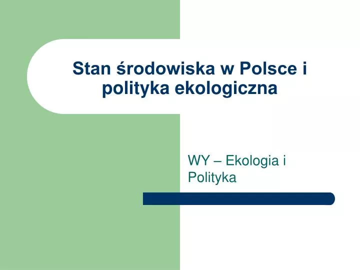 stan rodowiska w polsce i polityka ekologiczna