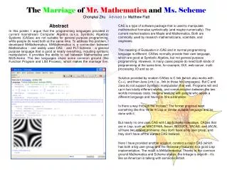 The Marriage of Mr. Mathematica and Ms. Scheme Chongkai Zhu Advised by Matthew Flatt