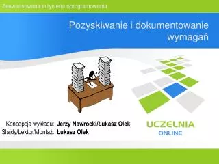 pozyskiwanie i dokumentowanie wymaga