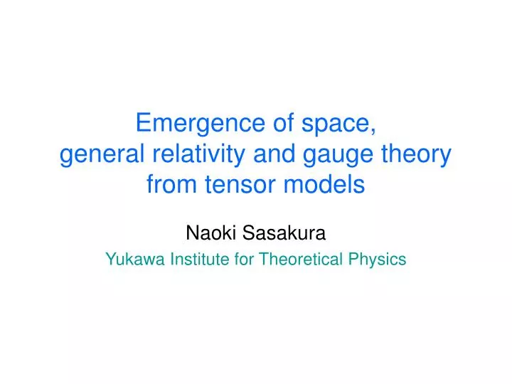 emergence of space general relativity and gauge theory from tensor models