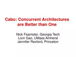 Cabo: Concurrent Architectures are Better than One