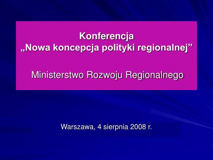 konferencja nowa koncepcja polityki regionalnej ministerstwo rozwoju regionalnego