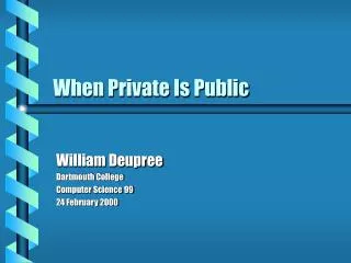 When Private Is Public