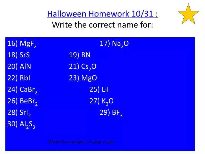halloween homework 10 31 write the correct name for