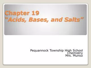 Chapter 19 “Acids, Bases, and Salts”