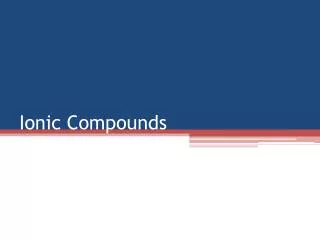 Ionic Compounds