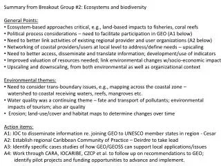 Summary from Breakout Group #2: Ecosystems and biodiversity General Points: