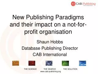 New Publishing Paradigms and their impact on a not-for-profit organisation