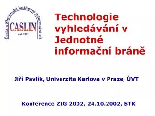 tech nologie vyhled v n v jednotn informa n br n