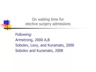 On waiting time for elective surgery admissions