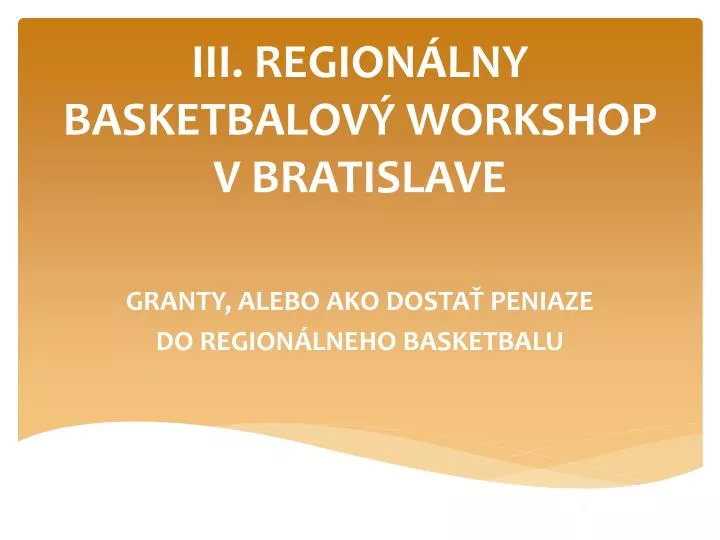 iii region lny basketbalov workshop v bratislave