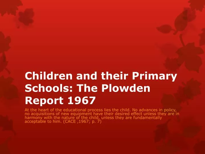 children and their primary schools the plowden report 1967