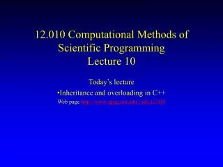 12 010 computational methods of scientific programming lecture 10