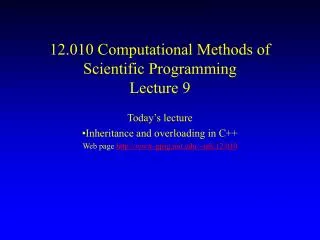 12.010 Computational Methods of Scientific Programming Lecture 9