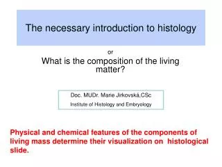 The necessary introduction to histology