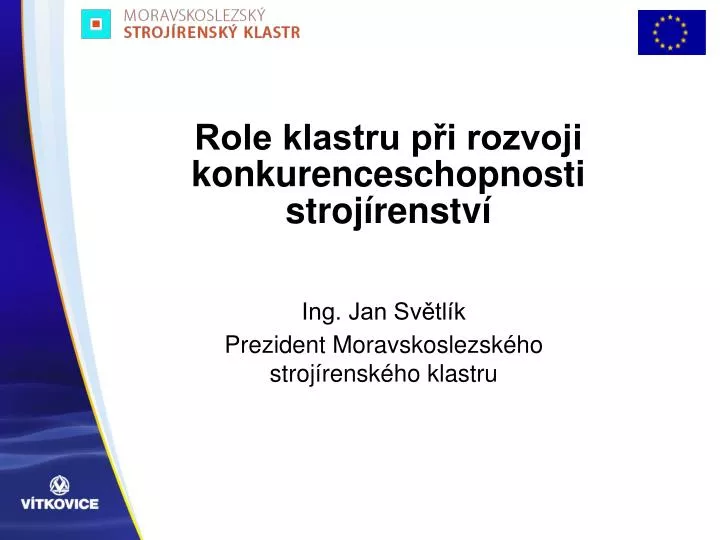 ing jan sv tl k prezident moravskoslezsk ho stroj rensk ho klastru