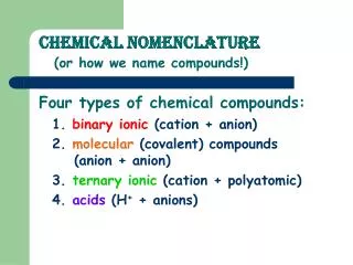Chemical Nomenclature (or how we name compounds!)