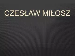 czes aw mi osz
