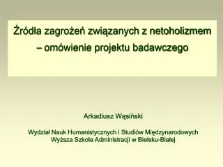 r d a zagro e zwi zanych z netoholizmem om wienie projektu badawczego