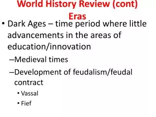 World History Review (cont) Eras