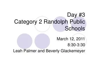 Day #3 Category 2 Randolph Public Schools