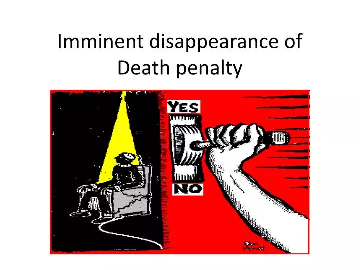 imminent disappearance of death penalty