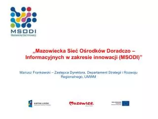 mazowiecka sie o rodk w doradczo informacyjnych w zakresie innowacji msodi