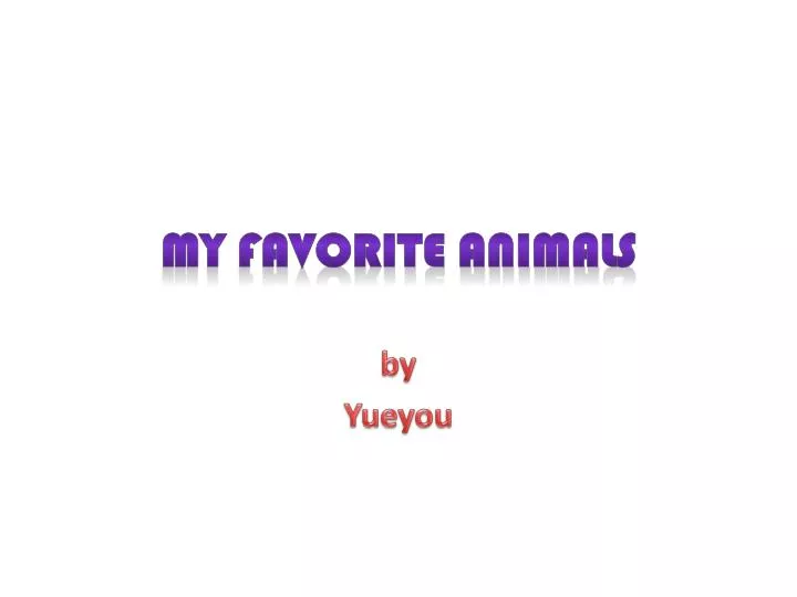 my favorite animals