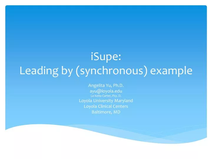isupe leading by synchronous example