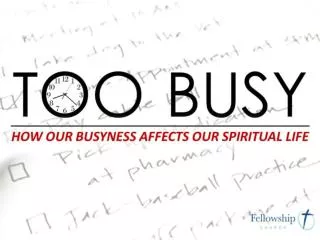 Spiritual Dangers of Busyness