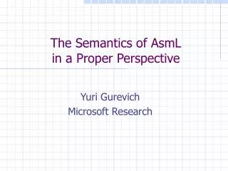 The Semantics of AsmL in a Proper Perspective