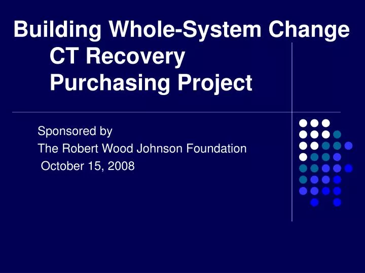 building whole system change ct recovery purchasing project