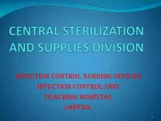CENTRAL STERILIZATION AND SUPPLIES DIVISION