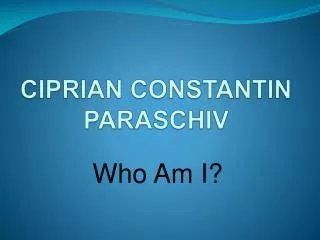 CIPRIAN CONSTANTIN PARASCHIV