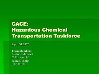 CACE: Hazardous Chemical Transportation Taskforce