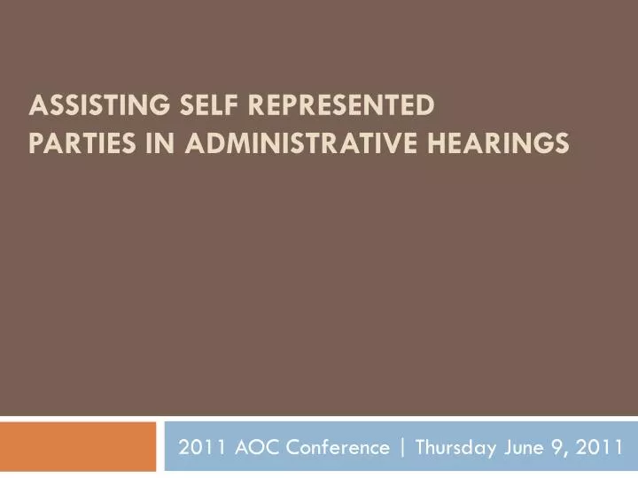 assisting self represented parties in administrative hearings