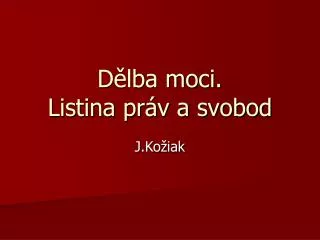 d lba moci listina pr v a svobod