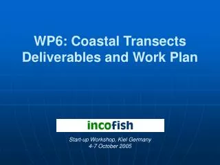 WP6: Coastal Transects Deliverables and Work Plan