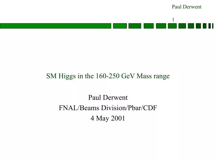 sm higgs in the 160 250 gev mass range