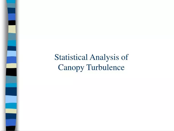 statistical analysis of canopy turbulence