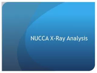 NUCCA X-Ray Analysis
