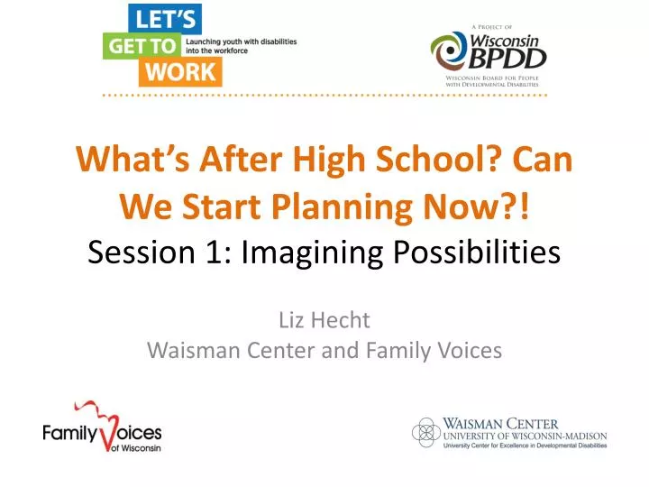 what s after high school can we start planning now session 1 imagining possibilities