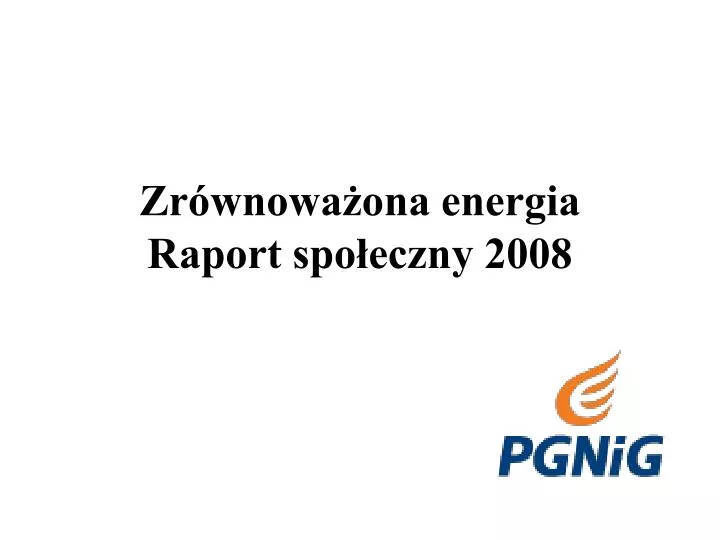 zr wnowa ona energia raport spo eczny 2008