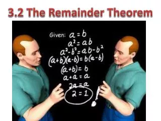 3.2 The Remainder Theorem