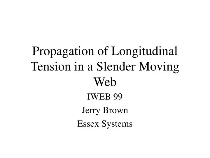 propagation of longitudinal tension in a slender moving web