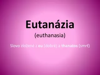 eutan zia euthanasia