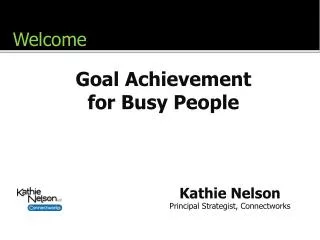 Goal Achievement for Busy People