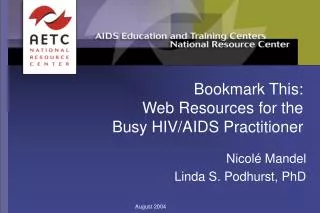 Bookmark This: Web Resources for the Busy HIV/AIDS Practitioner
