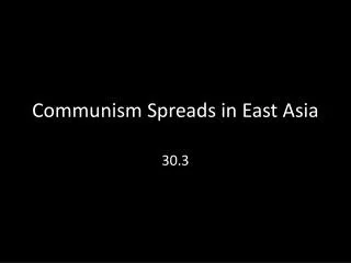 Communism Spreads in East Asia